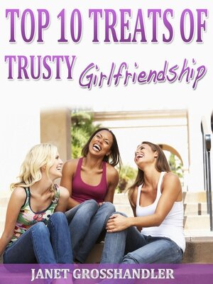 cover image of Top 10 Treats of Trusty Girlfriendship